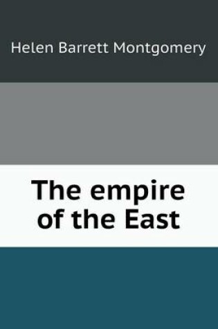 Cover of The empire of the East