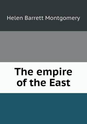 Book cover for The empire of the East