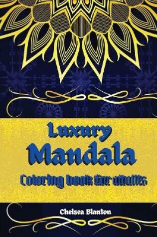 Cover of Luxury Mandala Coloring Book for Adults