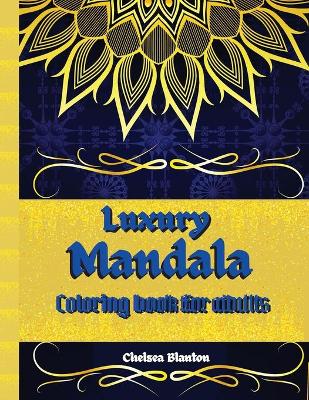 Book cover for Luxury Mandala Coloring Book for Adults