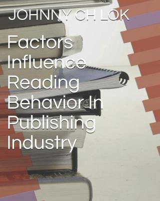 Book cover for Factors Influence Reading Behavior In Publishing Industry