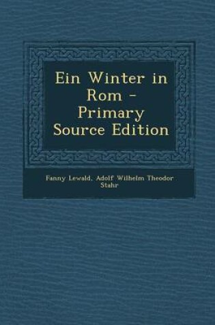 Cover of Ein Winter in ROM - Primary Source Edition