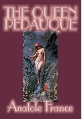 Book cover for The Queen Pedauque by Anatole France, Fiction, Action & Adventure