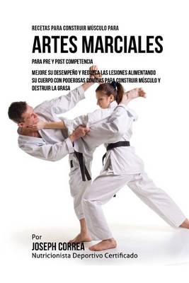 Book cover for Recetas para Construir Musculo para Artes Marciales, para Pre y Post Competencia
