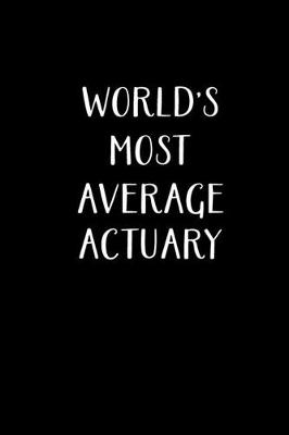 Book cover for World's Most Average Actuary