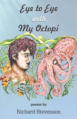 Book cover for Eye to Eye with My Octopi