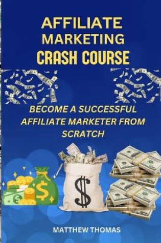 Cover of Affiliate Marketing Crash Course