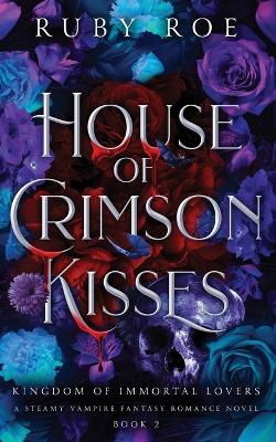 Cover of House of Crimson Kisses