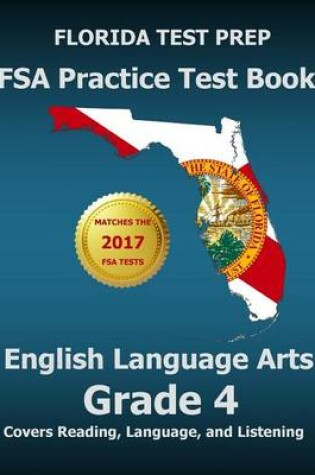 Cover of Florida Test Prep FSA Practice Test Book English Language Arts Grade 4