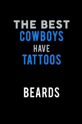 Book cover for The Best Cowboys have Tattoos and Beards