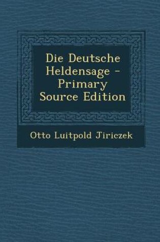 Cover of Die Deutsche Heldensage