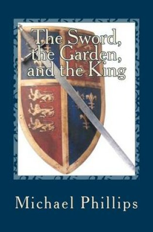 Cover of The Sword, the Garden, and the King