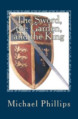 Book cover for The Sword, the Garden, and the King