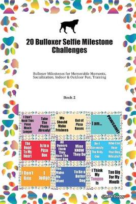 Book cover for 20 Bulloxer Selfie Milestone Challenges