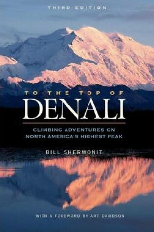Cover of To the Top of Denali: Climbing Adventures on North America's Highest Peak