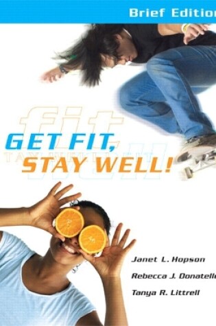 Cover of Get Fit, Stay Well Brief Edition with Behavior Change Logbook