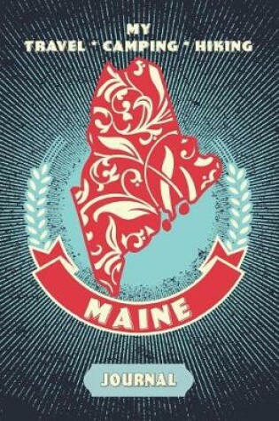 Cover of My Travel * Camping * Hiking Maine Journal