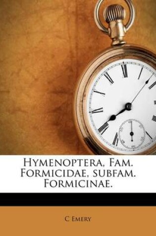 Cover of Hymenoptera, Fam. Formicidae, Subfam. Formicinae.