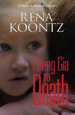 Book cover for Loving Gia To Death