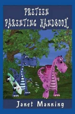 Cover of Preteen Parenting Handbook