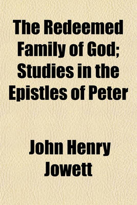 Book cover for The Redeemed Family of God; Studies in the Epistles of Peter