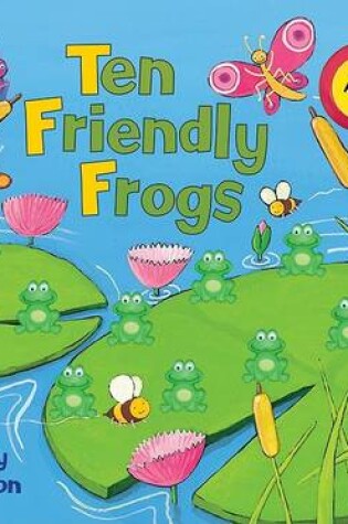 Cover of Ten Friendly Frogs