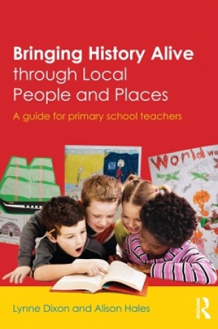 Cover of Bringing History Alive through Local People and Places