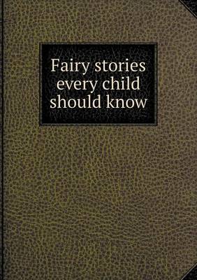 Book cover for Fairy stories every child should know