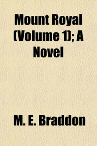 Cover of Mount Royal (Volume 1); A Novel
