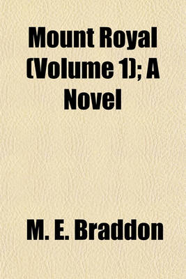 Book cover for Mount Royal (Volume 1); A Novel
