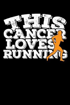 Book cover for This Cancer Loves Running Notebook