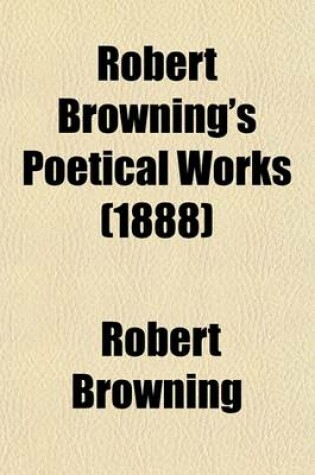 Cover of Robert Browning's Poetical Works Volume 1; Pauline. Sordello