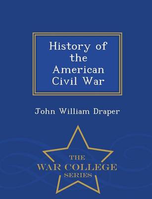 Book cover for History of the American Civil War - War College Series