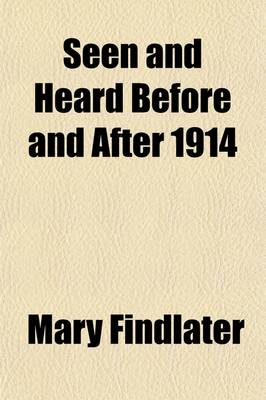 Book cover for Seen and Heard Before and After 1914