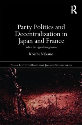 Book cover for Party Politics and Decentralization in Japan and France