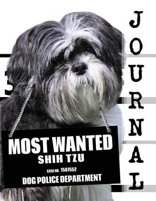 Book cover for Most Wanted Shih Tzu Journal