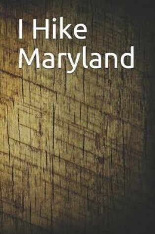 Cover of I Hike Maryland