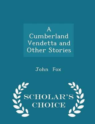 Book cover for A Cumberland Vendetta and Other Stories - Scholar's Choice Edition