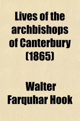 Book cover for Lives of the Archbishops of Canterbury (Volume 3); Middle-Age Period