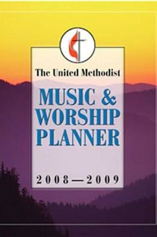 Cover of The United Methodist Music and Worship Planner 2008-2009