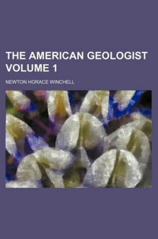 Cover of The American Geologist Volume 1