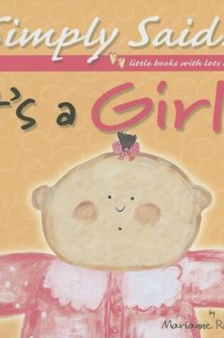 Cover of Simply Said its a Girl!