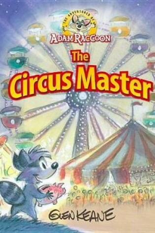 Cover of Adventures of Adam Raccoon: Circus Master