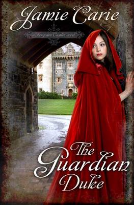 The Guardian Duke by Jamie Carie