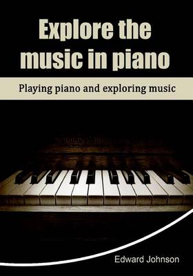 Book cover for Explore the Music in Piano