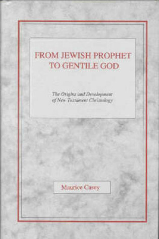 Cover of From Jewish Prophet to Gentile God