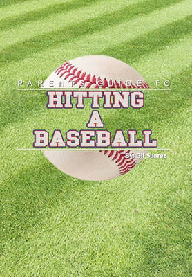 Cover of Parents Guide to Hitting a Baseball