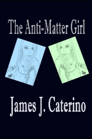 Cover of The Anti-Matter Girl