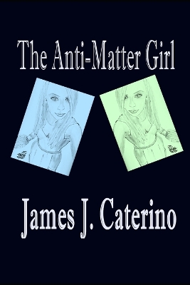 Book cover for The Anti-Matter Girl