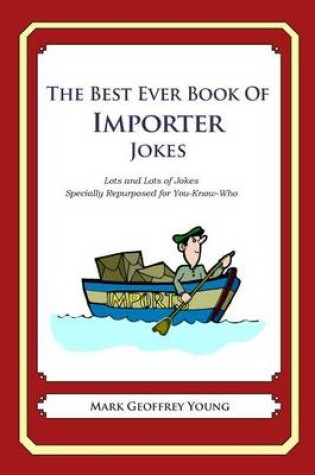 Cover of The Best Ever Book of Importer Jokes